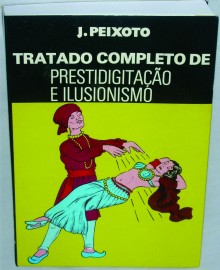 TRATADO COMPLETO DE PRESTIDIGITAO E ILUSIONISMO